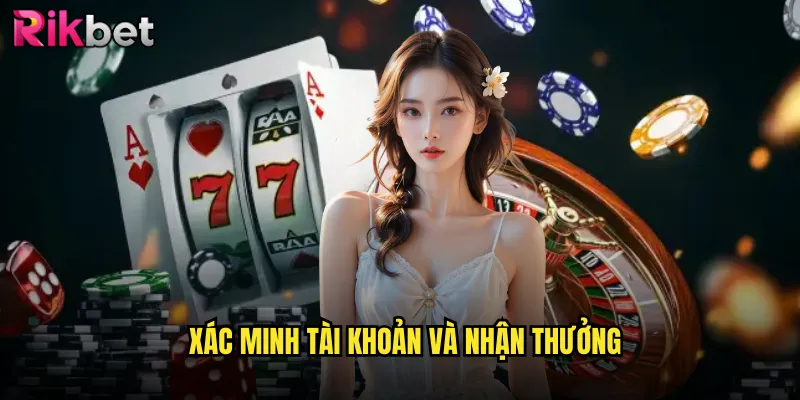 Cách Đăng Ký Rikbet Miễn Phí - Hướng Dẫn Chi Tiết 2025 3 Xác Minh Tài Khoản Và Nhận Thưởng