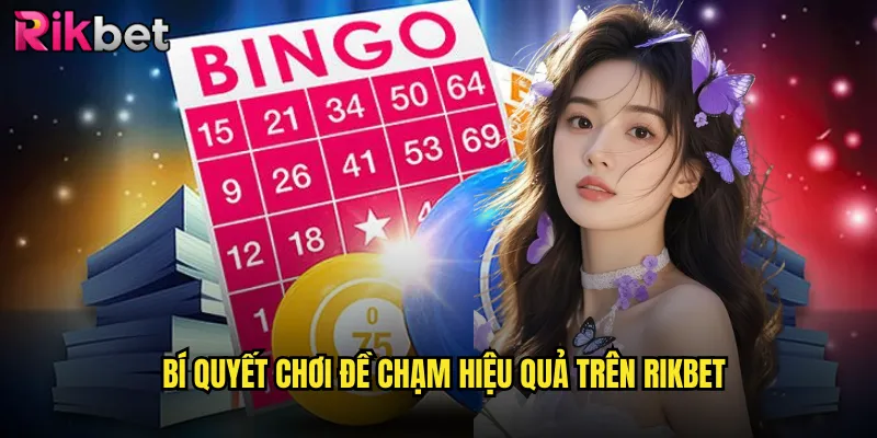 Đề Chạm Rikbet Hôm Nay Với Phương Pháp Soi Cầu Độc Quyền 3 Bí Quyết Chơi Đề Chạm Hiệu Quả Trên Rikbet