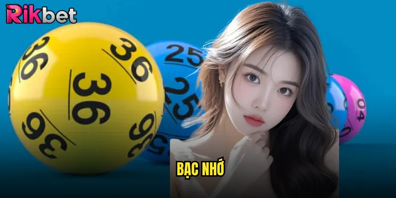 Bạc Nhớ Rikbet - Khám Phá Bí Mật Giải Mã Giấc Mơ Trúng Lớn 1 bạc nhớ